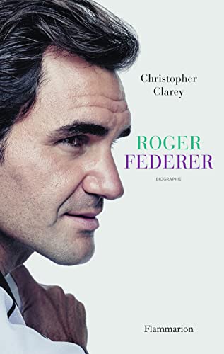 Roger Federer — par Christopher Clarey