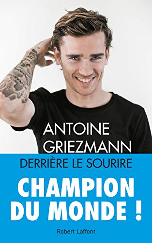Derrière le sourire — Antoine Griezmann