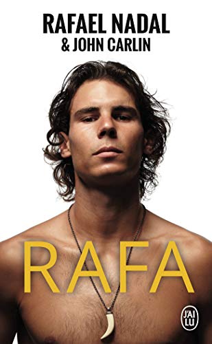Rafa — l’autobiographie de Rafael Nadal