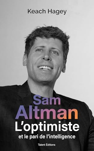 Sam Altman, l’optimiste et le pari de l’intelligence