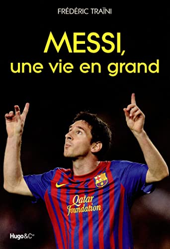 Messi, une vie en grand