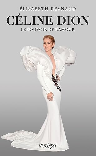 Céline Dion, le pouvoir de l’amour
