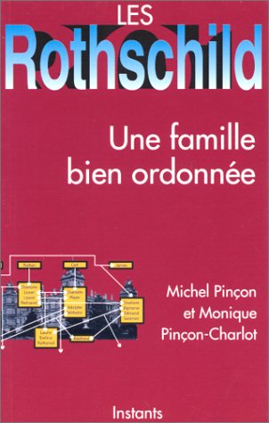 Les Rothschild : une famille bien ordonnée