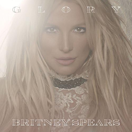 Glory — Britney Spears