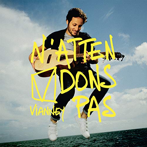 N’Attendons Pas — Vianney